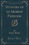 Emilie Ruete - Memoirs of an Arabian Princess (Classic Reprint)