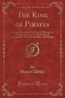 Daniel Defoe - The King of Pirates