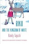 Randy Taguchi - Riku and the Kingdom of White