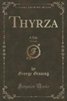 George Gissing - Thyrza, Vol. 2 of 3