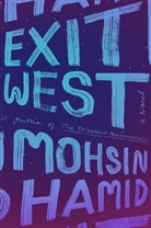 Mohsin Hamid, Moshin Hamid - Exit West