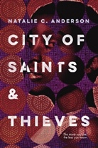 Natalie C Anderson, Natalie C. Anderson - City of Saints and Thieves
