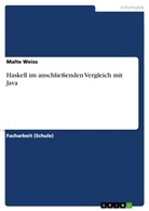 Malte Weiss - Haskell im anschließenden Vergleich mit Java