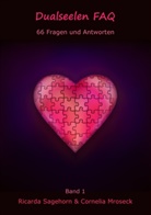 Corneli Mroseck, Cornelia Mroseck, Ricarda Sagehorn - Dualseelen FAQ