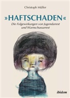 Christoph Müller - "Haftschaden"