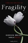 Rebecca Maizel - Fragility