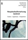 Karl Schneider, Götz Schwab, Martin Weingardt - Hauptschulforschung konkret