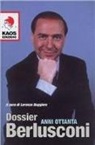 Dossier Berlusconi. Anni Ottanta