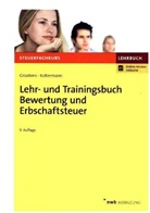 Dirk Eisele, Mathia Grootens, Mathias Grootens, Jör Koltermann, Jörg Koltermann - Lehr- und Trainingsbuch Bewertung und Erbschaftsteuer