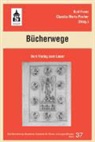 Kurt Franz, Claudia Pecher - Bücherwege