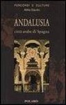 Attilio Gaudio - Andalusia. Città arabe di Spagna