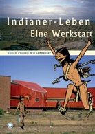 Ruben Ph. Wickenhäuser, Ruben Philipp Wickenhäuser - Indianer-Leben