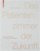 Sylvia Leydecker - Das Patientenzimmer der Zukunft
