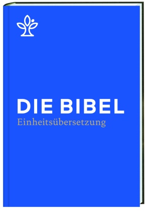 Bibelausgaben: Die Bibel, Einheitsübersetzung, Standardformat - Die offizielle Gesamtausgabe. Revidierte Einheitsübersetzung 2017