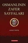 Ahmet Refik - Osmanlinin Zafer Sayfalari