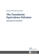 Tomasz P. Krzeszowski - The Translation Equivalence Delusion