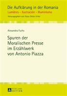 Alexandra Fuchs - Spuren der Moralischen Presse im Erzählwerk von Antonio Piazza