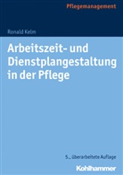 Ronald Kelm - Arbeitszeit- und Dienstplangestaltung in der Pflege