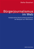 Stefan Bosshart - Bürgerjournalismus im Web