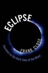 Frank Close, Close Frank - Eclipse - Journeys to the Dark Side of the Moon