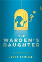 Jerry Spinelli - The Warden's Daughter
