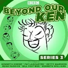 Eric Merriman, Kenneth Horne, Hugh Paddick, Kenneth Williams - Beyond Our Ken Series 3 (Audio book)