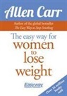 Allen Carr - The Easy Way for Women to Lose Weight