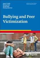 Chelsey Bowman, Reid Gerald, Reid et al Gerald, Reid et al Gerald M, Reid Gerald M., Amie Grills... - Advances in Psychotherapy - Evidence-Based Practice: Bullying and Peer Victimization