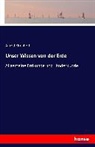 Alfred Kirchhoff - Unser Wissen von der Erde