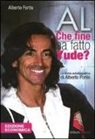 Alberto Fortis - Al. Che fine ha fatto Yude?