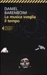 Daniel Barenboim, E. Cheah - La musica sveglia il tempo