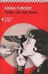 Anna Funder - Tutto ciò che sono