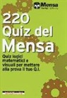 220 quiz del Mensa. Quiz logici matematici e visuali per mettere alla prova il tuo Q.I
