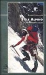 Gianni Calcagno, M. Schenone - Stile alpino. Un decennio di scalate