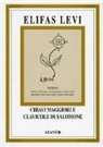 Eliphas Levi, Éliphas Lévi - Chiavi maggiori e clavicole di Salomone