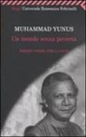 Muhammad Yunus - Un mondo senza povertà