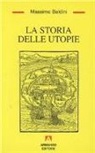 Massimo Baldini - La storia delle utopie