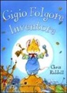 Chris Riddell - Gigio Folgore, inventore