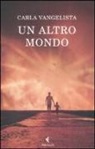 Carla Vangelista - Un altro mondo