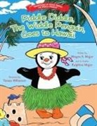 Ralphine Major, Wayne R Major, Wayne R. Major, Teresa Wilkerson - Piddle Diddle, The Widdle Penguin, Goes to Hawaii