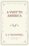 A. G. Macdonell - A Visit to America