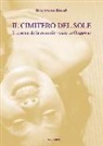 Beniamino Biondi - Il cimitero del sole. Il cinema della nouvelle vague in Giappone