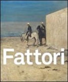 F. Dini, G. Matteucci, F. Mazzocca - Fattori. Catalogo della mostra (Padova, 24 ottobre 2015-28 marzo 2016)