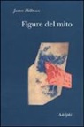 James Hillman - Figure del mito