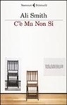 Ali Smith - C'è ma non si