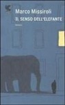 Marco Missiroli - Il senso dell'elefante