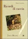 Paolo Casanova - Ricordi di caccia