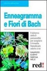 Maurizio Cusani, Marina Mele - Enneagramma e fiori di Bach. Il sistema delle 9 personalità per scegliere il rimedio floreale più adatto a sé