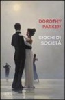 Dorothy Parker - Giochi di società