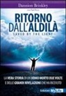 Dannion Brinkley, Paul Perry - Ritorno dall'aldilà. Saved by the light. La vera storia di un uomo morto due volte e delle grandi rivelazioni che ha ricevuto